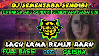 Download DJ TERPAKSA AKU SENDIRI SEMENTARA SAJA KINI VIRAL TIK TOK SOUND ADO VAGANZA - DJ SEMENTARA SENDIRI MP3