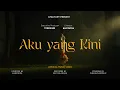 Lagu Kawendra Lukistian feat. Eric Erlangga - Aku Yang Kini (Official Music Video)