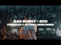 Lagu Bad Bunny - EoO (Vidojean X Oliver Loenn Remix) |Exclusive Radio Edit|