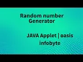 Java Applet Oasis infobyte internship Random Number generator
