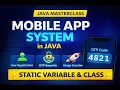 Mobile App System in Java Static Variable Method Block Nested Class Explained
