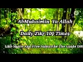 Download Lagu Al Muhaimin Ya Allah 100 Times Daily Zikr