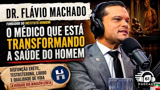 O MÉDICO REVELOU O QUE ESTÁ DESTRUINDO A TESTOSTERONA DOS HOMENS - DR. FLAVIO MACHADO. EP 76