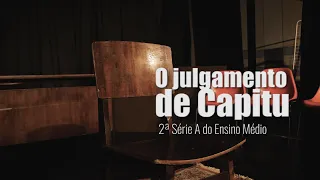 O julgamento de Capitu - 2ª Série A do Ensino Médio