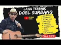 Download Lagu DOEL SUMBANG FULL ALBUM TERBARU JURAGAN CEPOT ALBUM POP SUNDA DOEL SUMBANG TERBAIK 2025