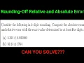 Floating Point Rounding Of Absolute And Relative error Error Analysis - Pre-calculus