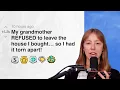 My grandmother REFUSED to leave the house I bought so I had it torn apart Reddit Stories