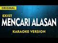Download Lagu EXIST - MENCARI ALASAN ( KARAOKE VERSION ) LIRIK
