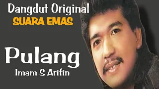pulang imam s arifin dangdut original terbaik