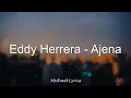 Eddy Herrera - Ajena | Lyrics/Letra