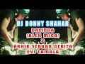 Lagu DJ DALINDA \u0026 DJ AKHIR SEBUAH CERITA (DJ DONNY SHAHAB)
