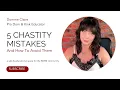 5 Common Chastity Mistakes and How to Avoid Them