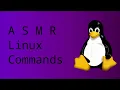 ASMR Whispered Linux commands for beginners