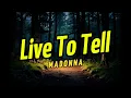 Download Lagu Madonna - Live To Tell (Lyrics)
