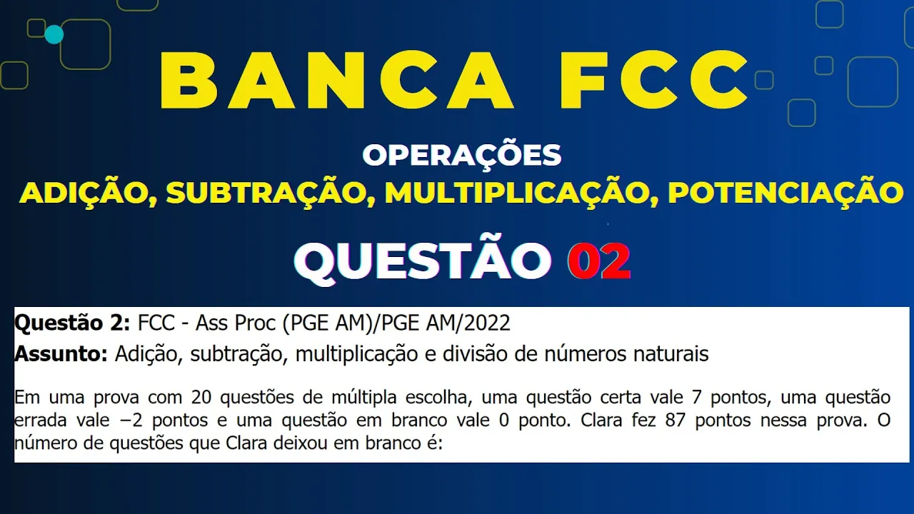 Questão 02 Banca #fcc  - Adição, subtração, multiplicação, divisão e potenciação #matemática #rlm