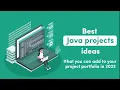 Best Java project ideas that you can add to your project portfolio in 2022