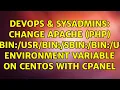 DevOps SysAdmins Change apache PHP PATH environment variable on CentOS with cPanel