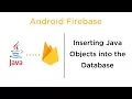 Inserting Java Objects into a Firebase Database - Android Firebase