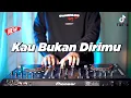 Download Lagu DJ KAU BUKAN DIRIMU - Dewi Yull Slow Remix Lagu Nostalgia (KEVIN STUDIO Remix)