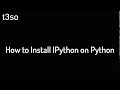 How to Install IPython on Python