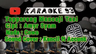 Download TAPPARENG MANCAJI TASI-*KARAOKE*-CIPT: AMYR SYAM*-Nada cowok-* versi kancil// #lirik editor MP3