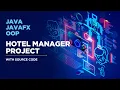 JavaFX Project - Hotel Manager with Source Code OOP File Handling Java