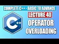 C Basic - Lecture 40 Operator Overloading in C Complete FREE C Course