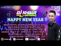 Download Lagu HAPPY NEW YEAR 2025 ‼️DJ KHAIIR TERBARU 1-1-2025 | DJ AGUS TERBARU 2025