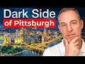 Pittsburgh is NOT For Everyone 10 Things You MUST KNOW