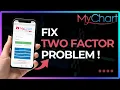 How To Fix MyChart Two Factor Auth Problem