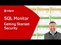 Getting Started With SQL Monitor Security