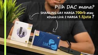 Download Pilih DAC mana Shanling UA1 harga 700rb atau xDuoo Link II harga 1.5juta MP3