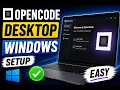 OpenCode Windows Tutorial From Download to Launch