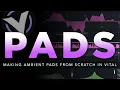 Download Lagu Ambient Pads in Vital From Scratch