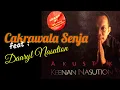 Download Lagu CAKRAWALA SENJA - Akustik Keenan Nasution feat : Daaryl Nasution