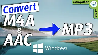 Download How to Convert M4A to MP3 using two different ways on Windows PC MP3