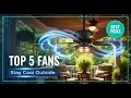 TOP 5 Best Outdoor Ceiling Fans 2026 Stay Cool and Comfortable on Your Porch or Patio