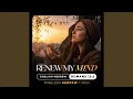 Lagu Renew My Mind (Romans 12:2)