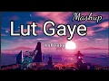 Lut Gaye Mashup | Jubin Nautiyal Remix Lofi Mix Song - Bapi Lofi