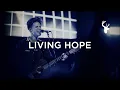 Download Lagu Living Hope - David Funk | Moment