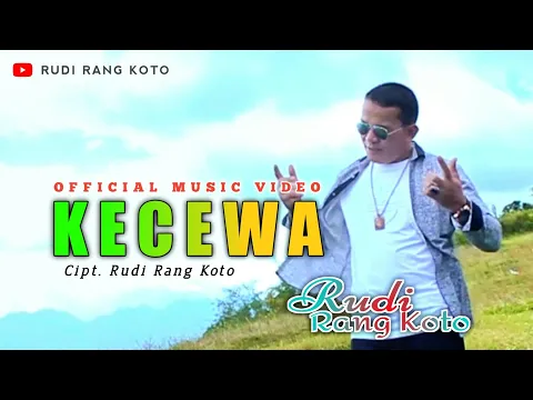 Download MP3 RUDY RANG KOTO - KECEWA (official music video)