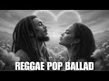 Lagu Reggae Pop Ballad | Soulful Duet of Love \u0026 Hope | Volume 38