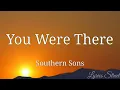 You Were There (Lyrics) Southern Sons @lyricsstreet5409 #lyrics #music #youwerethere #80s #lovesongs