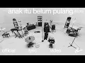Download Lagu Hindia - anak itu belum pulang