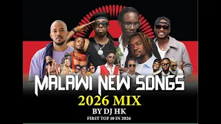 malawi new songs 2026 mix dj hk first top 10 in 2026 ft malone kyz driemo nava malimba music