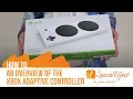 How to An Xbox Adaptive Controller Overview GameAccess