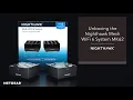 Unboxing the Nighthawk Mesh WiFi 6 System NETGEAR