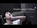 Download Lagu (FMV) PELUKKU UNTUK PELIKMU - JENO VER