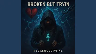 Broken But Tryin Soul Remix 