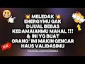 Lagu 👉MELEDAK💥ENERGYMU GAK DIJUAL BEBAS KEDAMAIANMU MAHAL‼️ORANG² INI AKAN MAKIN GENCAR HAUS VALIDASIMU..